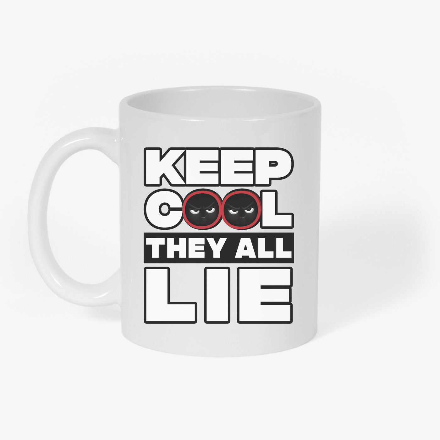 Keep Cool Yhey All Lie Tasse