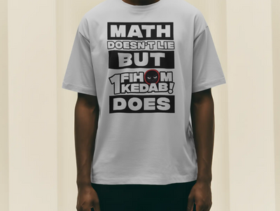 Math Doesn't Lie T-shirt Oversize