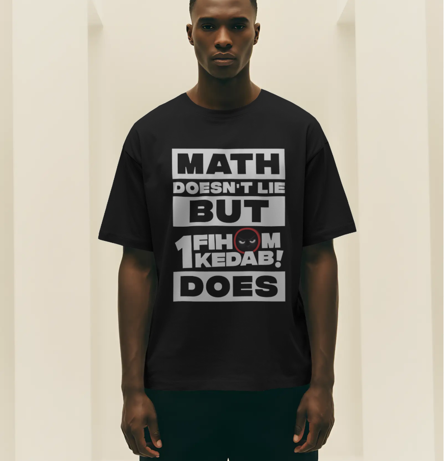 Math Doesn't Lie Tshirt Oversize